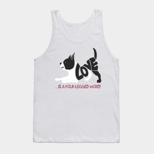 Love Is A Four - Legged Word T shirt For Dog Lovers Tank Top